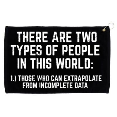 There Are Two Types Of People In This World Mathematic Stats Grommeted Golf Towel