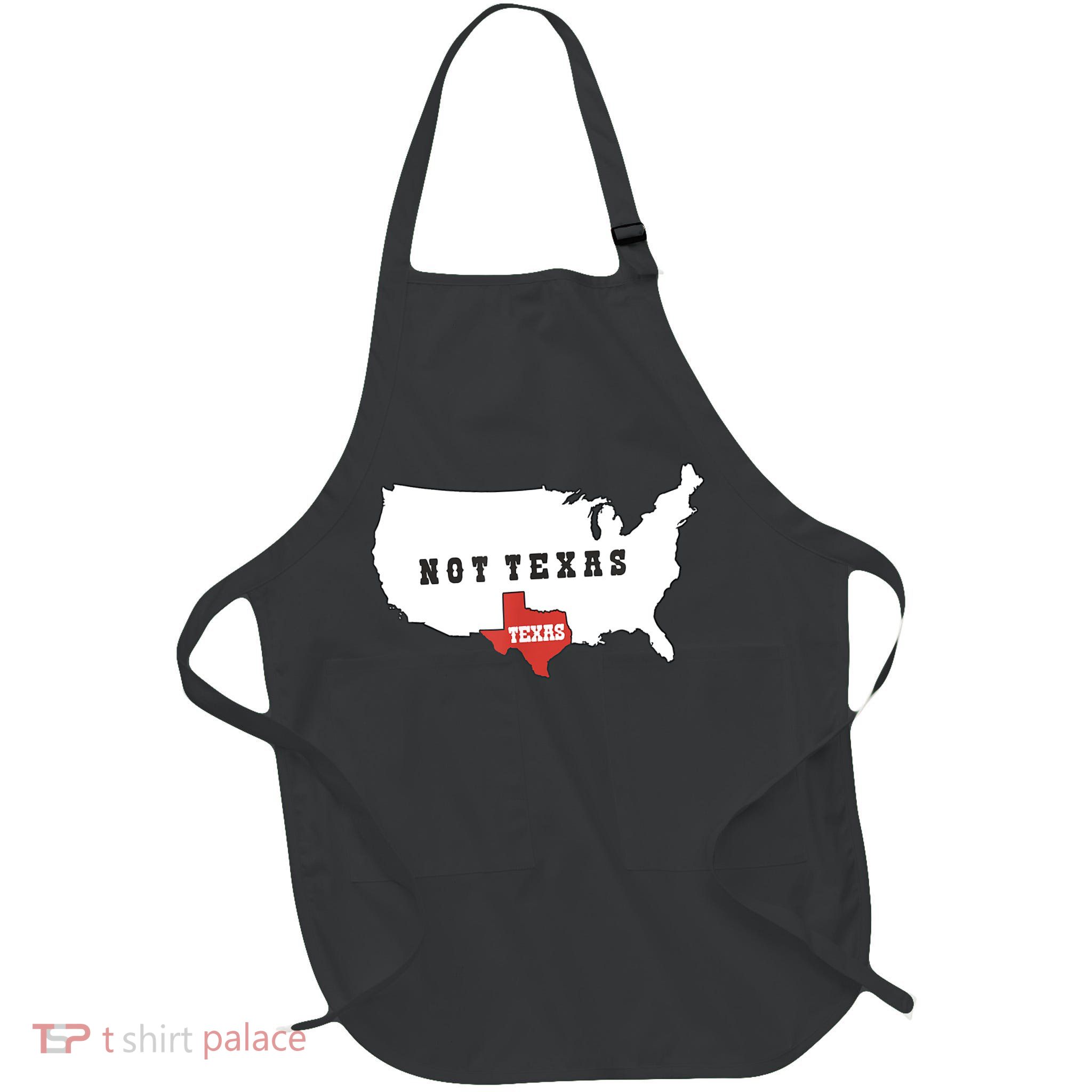Texas And The Quote No Texas Apron