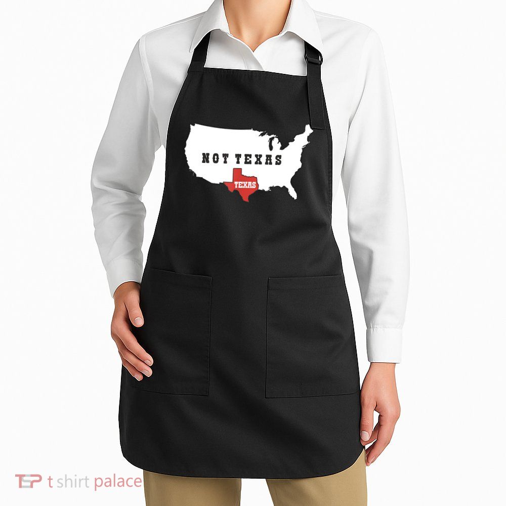 Texas And The Quote No Texas Apron