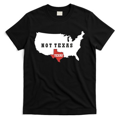 Texas And The Quote No Texas T-Shirt