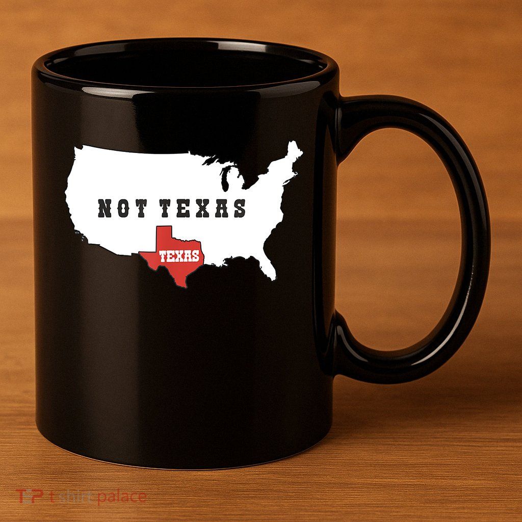 Texas And The Quote No Texas 11oz C Handle Ceramic Mug