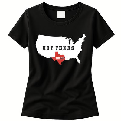 Texas And The Quote No Texas Womens T-Shirt