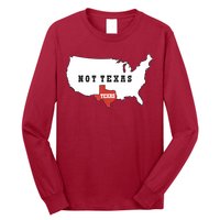 Texas And The Quote No Texas Long Sleeve Shirt