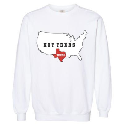 Texas And The Quote No Texas Garment-Dyed Sweatshirt