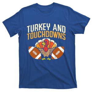 Turkey And Touchdowns Thanksgiving Football Great Gift T-Shirt