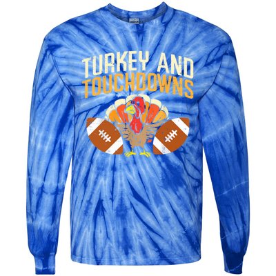 Turkey And Touchdowns Thanksgiving Football Great Gift Tie-Dye Long Sleeve Shirt