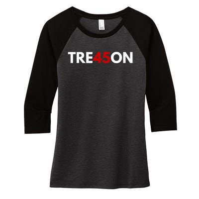 TRE45ON Anti Trump Treason 45 Women's Tri-Blend 3/4-Sleeve Raglan Shirt