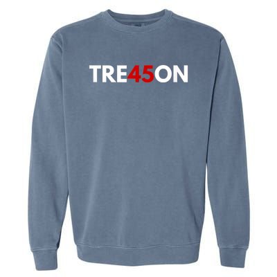 TRE45ON Anti Trump Treason 45 Garment-Dyed Sweatshirt