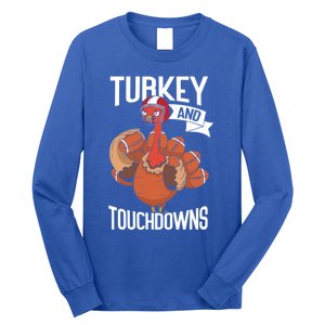 Turkey And Touchdowns Thanks Giving Funny Thanksgiving Gift Long Sleeve Shirt