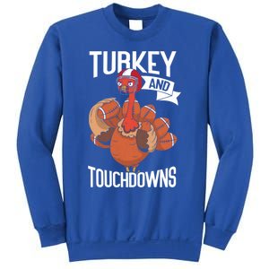 Turkey And Touchdowns Thanks Giving Funny Thanksgiving Gift Sweatshirt