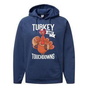 Turkey And Touchdowns Thanks Giving Funny Thanksgiving Gift Performance Fleece Hoodie