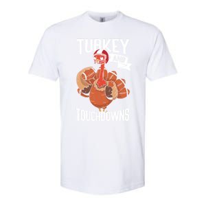 Turkey And Touchdowns Thanks Giving Funny Thanksgiving Gift Softstyle CVC T-Shirt