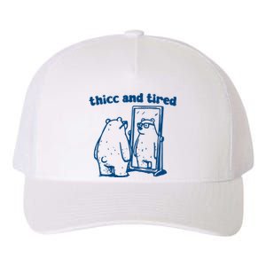 Thicc And Tired Bear Yupoong Adult 5-Panel Trucker Hat