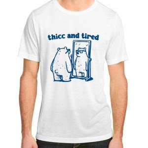 Thicc And Tired Bear Adult ChromaSoft Performance T-Shirt