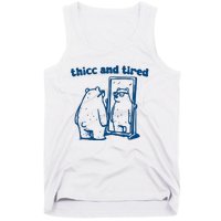 Thicc And Tired Bear Tank Top