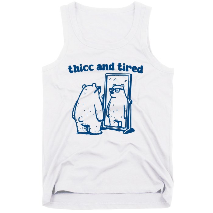 Thicc And Tired Bear Tank Top