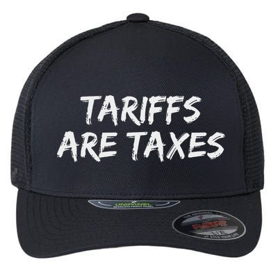 Tariffs Are Taxes Political View Against Tariffs Flexfit Unipanel Trucker Cap