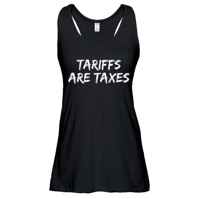 Tariffs Are Taxes Political View Against Tariffs Ladies Essential Flowy Tank
