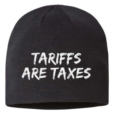 Tariffs Are Taxes Political View Against Tariffs Sustainable Beanie