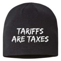 Tariffs Are Taxes Political View Against Tariffs Sustainable Beanie