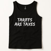 Tariffs Are Taxes Political View Against Tariffs Tank Top