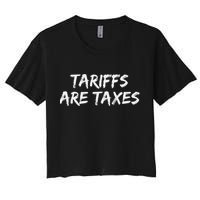 Tariffs Are Taxes Political View Against Tariffs Crop Top