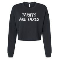 Tariffs Are Taxes Political View Against Tariffs Cropped Pullover Crew