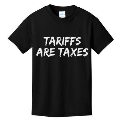 Tariffs Are Taxes Political View Against Tariffs Kids T-Shirt