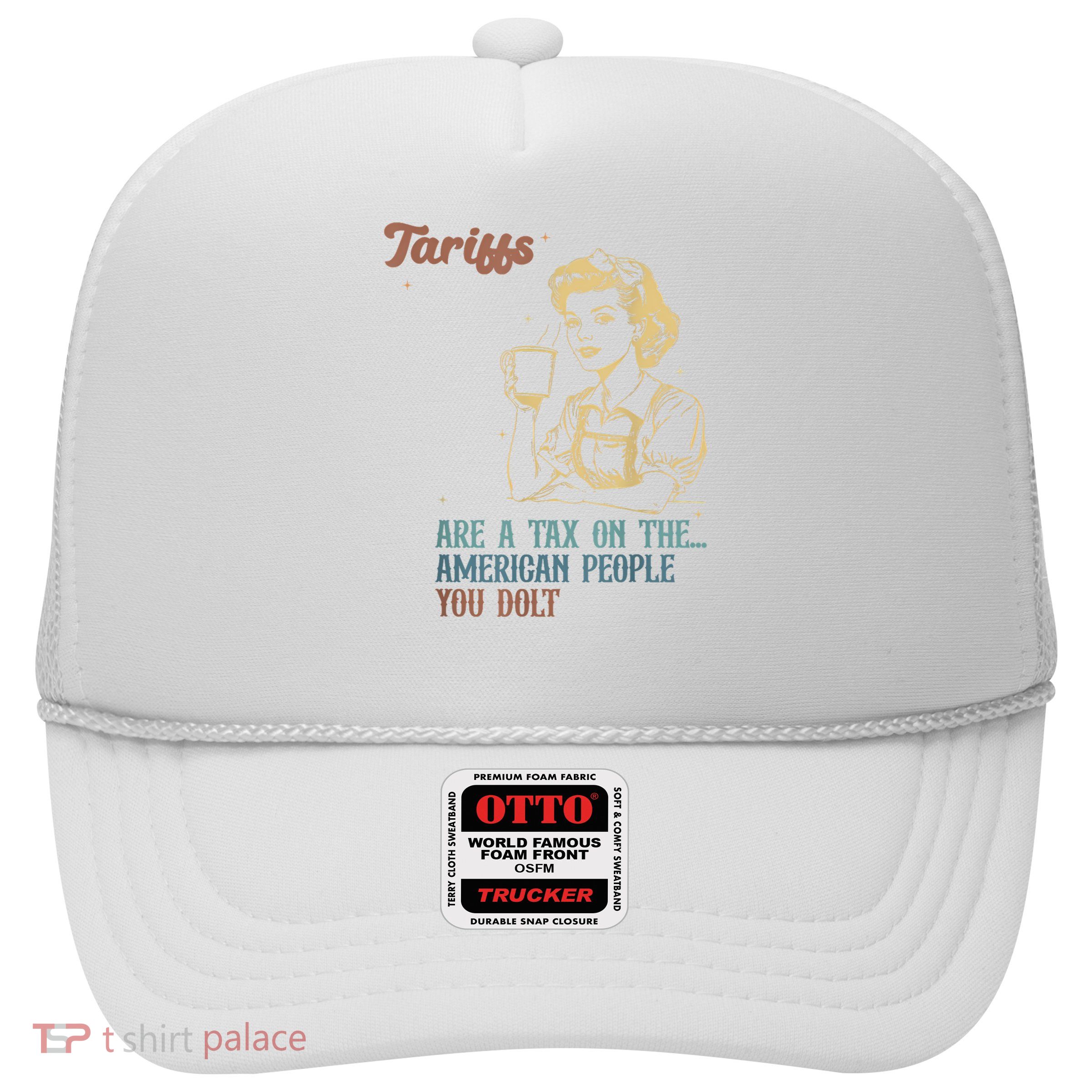 Tariffs Are Tax On American People Anti Tariffs Trucker Hat