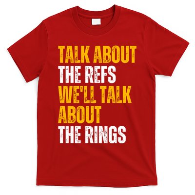 Talk About The Refs WeLl Talk About The Rings T-Shirt