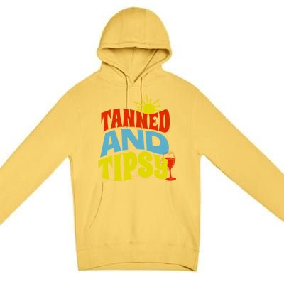 Tanned And Tipsy Gift Premium Pullover Hoodie