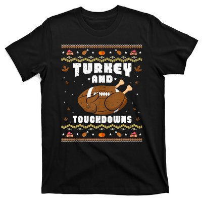 Turkey And Touchdowns Funny Ugly Thanksgiving Football T-Shirt