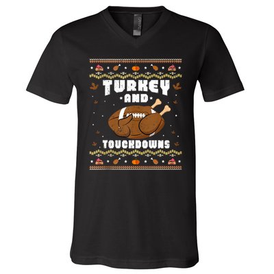 Turkey And Touchdowns Funny Ugly Thanksgiving Football V-Neck T-Shirt