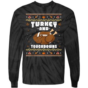 Turkey And Touchdowns Funny Ugly Thanksgiving Football Tie-Dye Long Sleeve Shirt