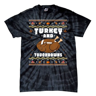 Turkey And Touchdowns Funny Ugly Thanksgiving Football Tie-Dye T-Shirt