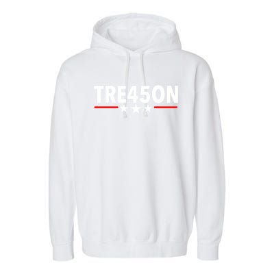 TRE45ON Anti Trump Treason 45 Garment-Dyed Fleece Hoodie