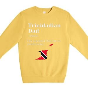 Trinidad And Tobago Flag Dad Fathers Day Father Trini Premium Crewneck Sweatshirt