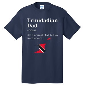 Trinidad And Tobago Flag Dad Fathers Day Father Trini Tall T-Shirt