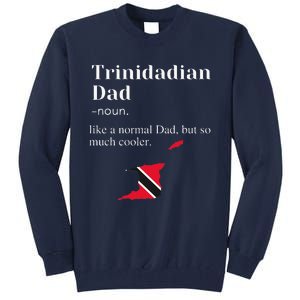 Trinidad And Tobago Flag Dad Fathers Day Father Trini Tall Sweatshirt