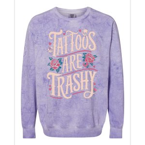 Tattoos Are Trashy Colorblast Crewneck Sweatshirt