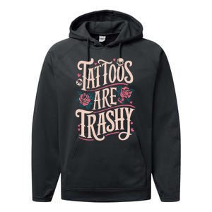 Tattoos Are Trashy Performance Fleece Hoodie