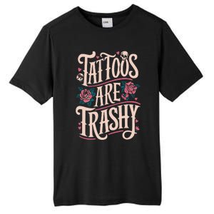 Tattoos Are Trashy Tall Fusion ChromaSoft Performance T-Shirt