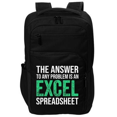 The Answer To Any Problem Is An Excel Spreadsheet Funny Acco Impact Tech Backpack