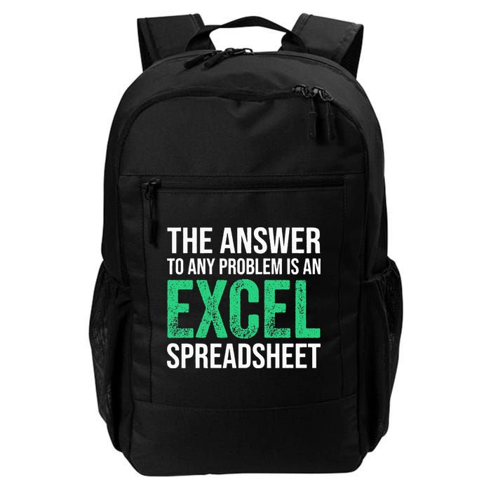 The Answer To Any Problem Is An Excel Spreadsheet Funny Acco Daily Commute Backpack