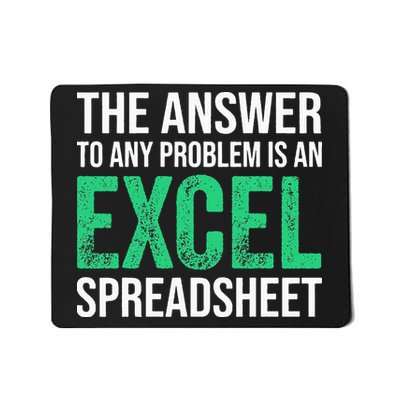 The Answer To Any Problem Is An Excel Spreadsheet Funny Acco Mousepad