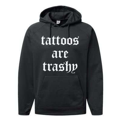 Tattoos Are Trashy Sarcasm Joke Tattoo Meme Performance Fleece Hoodie