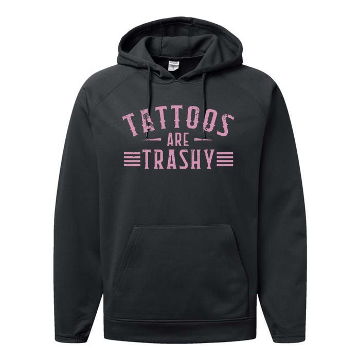 Tattoos Are Trashy Tattoo Meme Gift Performance Fleece Hoodie