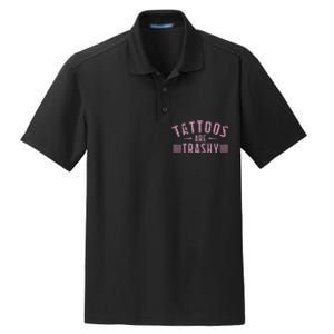 Tattoos Are Trashy Tattoo Meme Gift Dry Zone Grid Polo