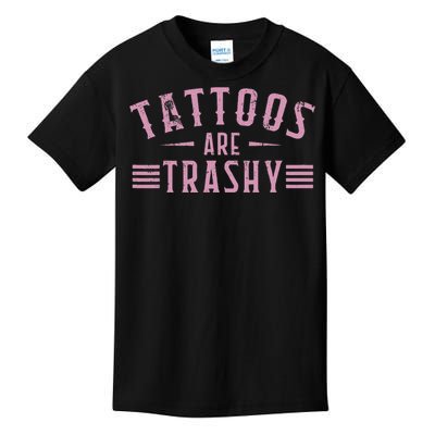 Tattoos Are Trashy Tattoo Meme Gift Kids T-Shirt