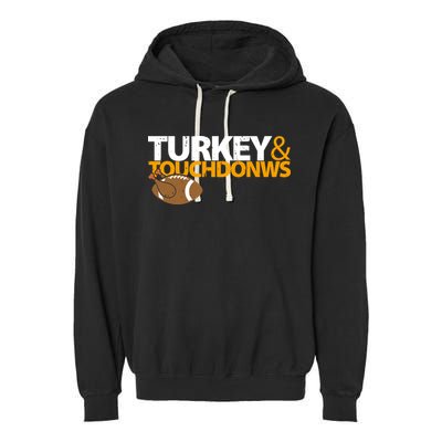 Turkey And Touchdowns Garment-Dyed Fleece Hoodie
